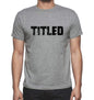 Titled Grey Mens Short Sleeve Round Neck T-Shirt 00018 - Grey / S - Casual