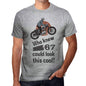 Who Knew 67 Could Look This Cool Mens T-Shirt Grey Birthday Gift 00417 00476 - Grey / S - Casual