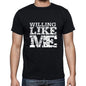 Willing Like Me Black Mens Short Sleeve Round Neck T-Shirt 00055 - Black / S - Casual